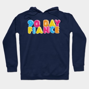 90 Day Fiance - Superfan Design Hoodie